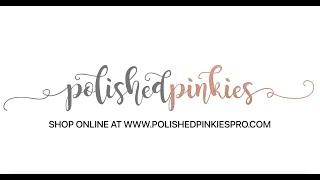 Top selling bits from Polished Pinkies Pro!