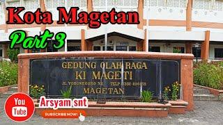 Kota Magetan Part 3