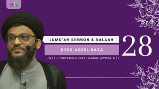 Jumu'ah Sermon By Syed Adeel Raza: 1st November 2024 | 28th Day Of Rabiul Akhir 1446