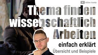 So findest du ein Thema für deine wissenschaftliche Arbeit!