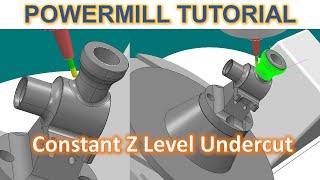 PowerMill 2022 Tutorial # 97 How to Creater Toolpath Constant Z Level Undercut Multiaxis