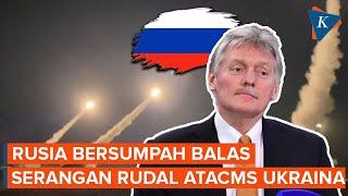 Rusia Bersumpah Balas Serangan Rudal ATACMS Ukraina yang Dipasok AS