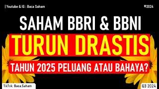 Harga Saham BBRI & BBNI TURUN DRASTIS ! Tahun 2025 Peluang atau Bahaya?