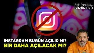 INSTAGRAM BUGÜN AÇILIR MI? BİR DAHA AÇILACAK MI?