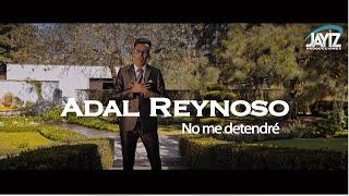 Adal Reynoso / No me detendré video oficial