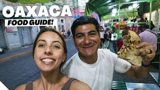 Oaxaca FOOD GUIDE - 13 Dishes You HAVE to Try in Oaxaca Mexico! 