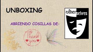 UNBOXING: Abriendo cosillas de Other Selves