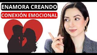 Cómo ENAMORAR Creando una CONEXIÓN EMOCIONAL | La Psicología de la Atracción