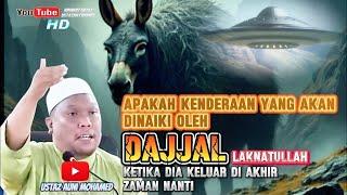 Kenderaan Yang Dinaiki Dajjal Laknatullah Apabila Keluar Di Akhir Zaman Nanti