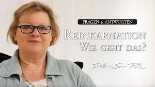 Reinkarnation - wie geht das???