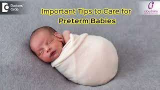 Raise PRETERM BABY | Caring for PREMATURE BABY I Dr. Spoorti Kapate I Cloudnine Hospital