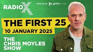 The First 25 | 10th January 2025 | The Chris Moyles Show