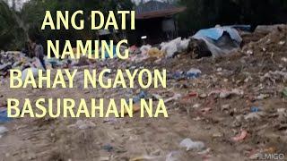 Ang dati naming bahay..ngayon ay basurahan na...tara guys