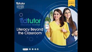 Education Conference: Literacy Beyond Classroom | EdTutor