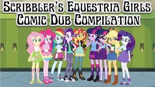 Scribbler's Equestria Girls Comic Dub Compilation [MLP Comic Dubs]