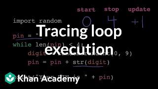 Tracing loop execution | Intro to CS - Python | Khan Academy