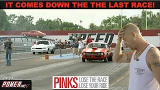 PINKS- Lose The Race...Lose The Ride!  Who Will Lose Their Ride? 1 Race Will Decide! Full Episode