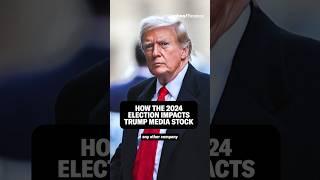 2024 election: How the outcome affects Trump Media stock #shorts