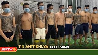 Tin tức an ninh trật tự nóng, thời sự Việt Nam mới nhất 24h khuya ngày 15/11 | ANTV