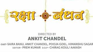 Raksha+Bandhan  award winning Short Movie .. Directed by. Ankit Chandel