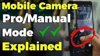 Smartphone Camera Manual/Pro Mode Explained  Mobile Camera Techniques 