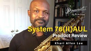 Khari Allen Lee playtests P. Mauriat System 76 (II) AUL