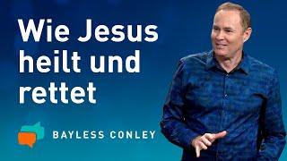 Jesus ist auch für dich da  – Bayless Conley