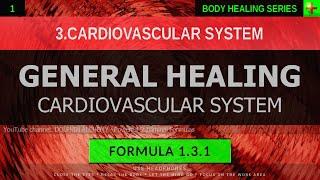 1.3.1  Healthy Cardiovascular System EXTREMELY DEEP HEALING (Resonant Subliminal)