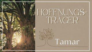 Hoffnungsträger 3 - Tamar | Rahel Dyck