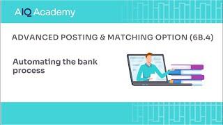 Advanced Posting and Matching option in AccountsIQ (6b.4)