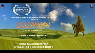 Gulzameen | A tribute to Shaheena Shaheen | Asim Baloch