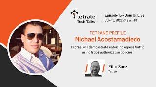 Tech Talks Episode 15: Configuring egress in Istio, with Michael Acostamadiedo