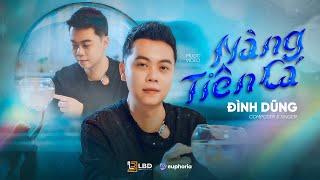 NÀNG TIÊN CÁ | ĐÌNH DŨNG | thôi thôi thì thôi thôi thế, thôi thì thì thế thôi thôi | OFFICIAL MV