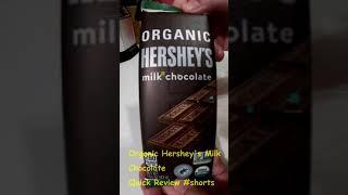 Organic Hershey's Milk Chocolate Quick Review #shorts