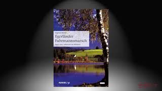 Egerländer Fuhrmannsmarsch (nach einer Volksweise aus Böhmen) | Siegfried Rundel