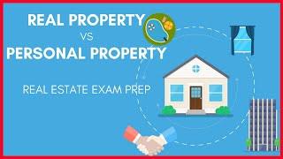 Real Property vs Personal Property: What's the difference? Real Estate Exam Prep Concepts