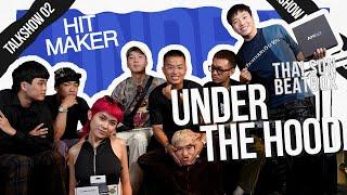 HITMAKER #2 - UNDER THE HOOD - Làm Thứ Không Ai Dám Làm | Host: THAI SON