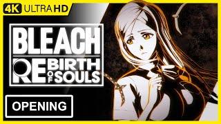 BLEACH Rebirth of Souls Opening | 4K 60FPS |