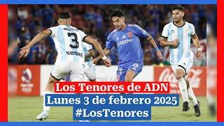  EN VIVO | #LosTenores al aire por ADN - lunes, 3 de febrero de 2025