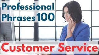 "Customer Service" Professional Business Phrases 100 | Business English Learning