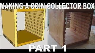 Making a Box using dovetails with trays for collector coins - Part 1