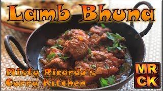 Lamb Bhuna (Indian Restaurant Style) by Misty Ricardo's Curry Kitchen