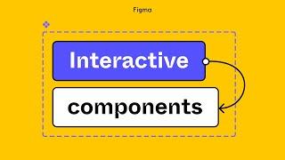 Figma tutorial: Interactive components