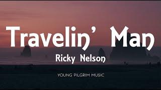 Ricky Nelson - Travelin' Man (Lyrics)