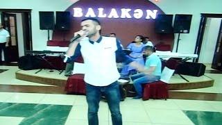 Elnur Valeh ve Bahar Letifqizi Balakende | Full Versiya | 2016