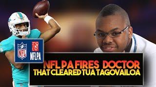 NFL PA FIRES DOCTOR THAT CLEARED TUA TAGOVAILOA