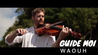 Guide moi  - WAOUH (clip musical officiel) @waouhmusique