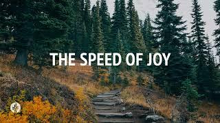 The Speed of Joy | Audio Reading | Our Daily Bread Devotional | October 16, 2024