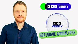 BBC Verify- Heatwave Apocalypse...