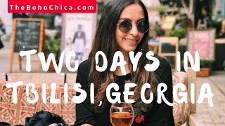 How To Spend 2 Days in Tbilisi Georgia - The Boho Chica Travel Vlog